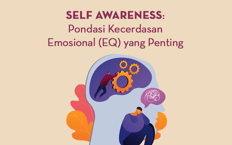 Pentingnya Kesadaran Diri Atau Self-Awareness Sebagai Fondasi EQ